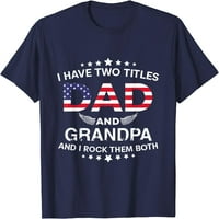 Imam dva naslova tata i Djed, majicu Djedov Dan očeva.