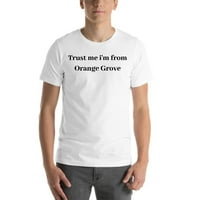 Vjerujte mi da sam iz pamučne majice s kratkim rukavima na Orange Grove