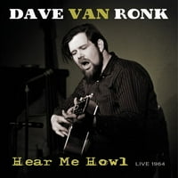 Dave Ron Ronk-Čuj moje zavijanje-živ-vinil