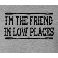 Dajte sve od sebe, Ja sam prijatelj na najnižim mjestima, smiješna poklon majica s okruglim vratom za muškarce