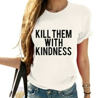 Majica Ubij ih ljubaznošću