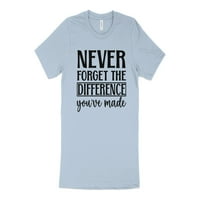 Nikad ne zaboravite razliku koju ste napravili majica, majicu za učitelje, poklon za učitelja, košulja za uvažavanje