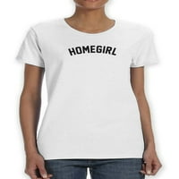 Homegirl. Ženske majice, žensko veliko