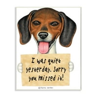 Stupell Industries Jučer sam bio miran fraza Beagle Pet Dog Humor Grafička umjetnost Umjetnost Umjetnička umjetnost,