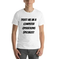 Vjerujte mi da im je specijalist za računalne operacije majicu s kratkim rukavima prema nedefiniranim darovima
