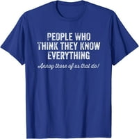 Drveni ljudi koji misle da znaju sve, sarkastična majica