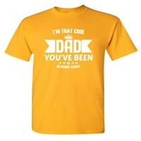 Onaj cool tata za kojeg ste čuli za smiješnu majicu s grafičkom novošću sarkastičnog humora.