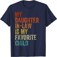 Stablo moja kćer je moja omiljena majica za dan zakonske majke u zakonu