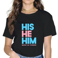 Njegova, on, on poštuje moje zamjenice, ženska modna ležerna majica s okruglim vratom i ponosom LGBTK poklon majica