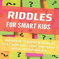Zagonetke za pametnu djecu: izazovne zagonetke i zagonetke za pametnu djecu